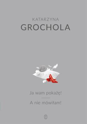 Katarzyna Grochola, zbiór powieści, Wydawnictwo Literackie. Projekt okładki: On the Rocks