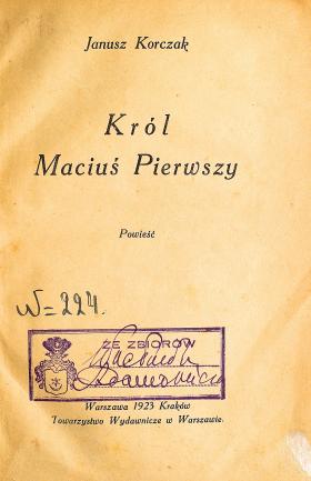 Karta tytułowa pierwszego wydania „Króla Maciusia I”.