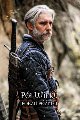 Geralt z projektu „Pół wieku poezji później” - półgodzinnego filmu przygotowywanego przez fanów za pieniądze m.in. zebrane przez internet