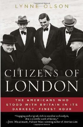 Lynne Olson, Citizens of London. The Americans Who Stood with Britain in its Darkest, Finest Hour, Random House, 2010 r.