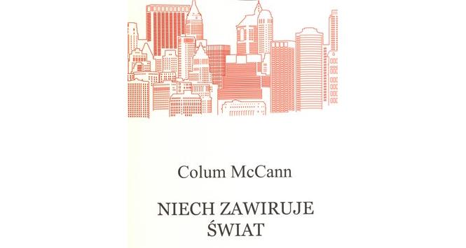 Colum McCann, Niech zawiruje świat