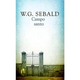 5. W.G. Sebald, „Campo santo”, przeł. Małgorzata Łukasiewicz, W.A.B., Warszawa 2014.