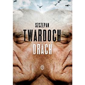 6. Szczepan Twardoch, „Drach”, Wydawnictwo Literackie, Kraków 2014.