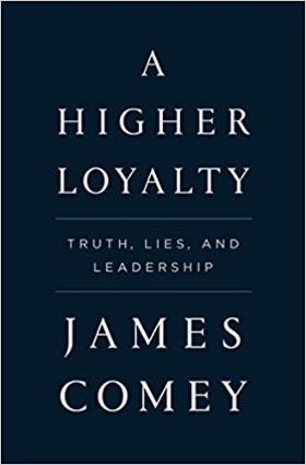 W książce „A Higher Loyalty: Truth Lies, and Leadership” James Comey, były szef FBI, rysuje niezbyt pochlebny portret Donalda Trumpa.