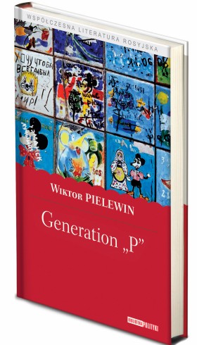 „Generation »P«” Wiktora Pielewina – to powieść o konsumpcjonizmie, świecie agencji reklamowych i o pokoleniu, które zamiast idei wybrało pieniądze.