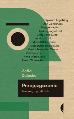 Zofia Zaleska, „Przejęzyczenie. Rozmowy o przekładzie”, Wydawnictwo Czarne. Projekt okładki: Fajne Chłopaki