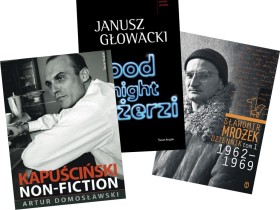 Domosłąwski - Kapuscinski non fiction, Mrożek - Dziennik, Głowacki -Dżerzi