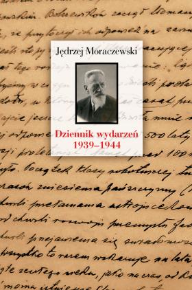 Jędrzej Moraczewski, „Dziennik wydarzeń 1939–1944”
