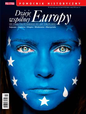 Nowy Pomocnik Historyczny POLITYKI „Dzieje wspólnej Europy”