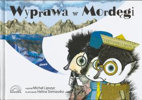 Wyprawa w Mordęgi, Wydawnictwo Alegoria, 2012.