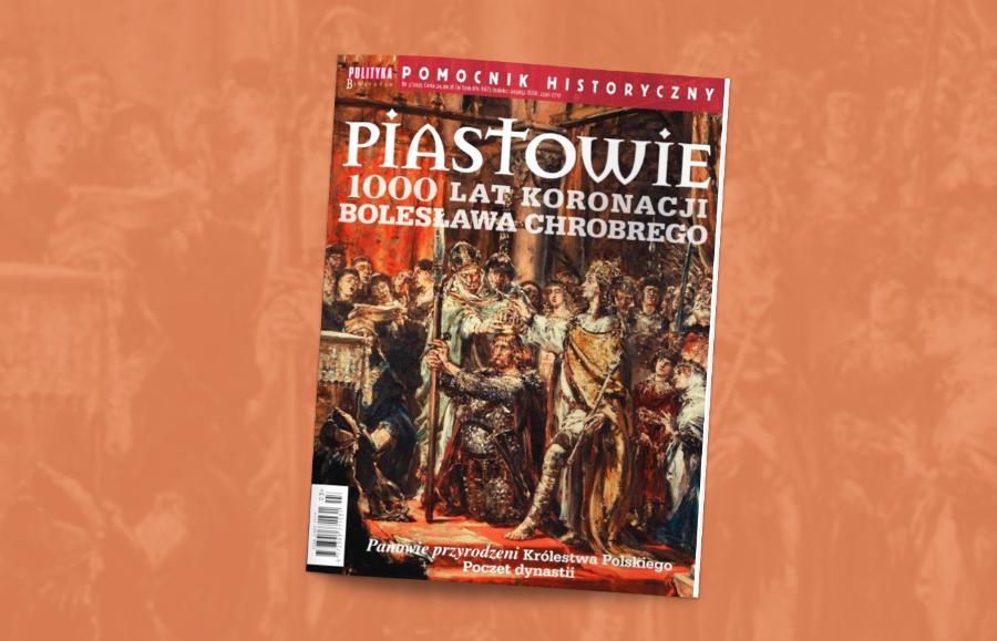 Piastowie. 1000 lat koronacji Bolesława Chrobrego. Nowy Pomocnik Historyczny