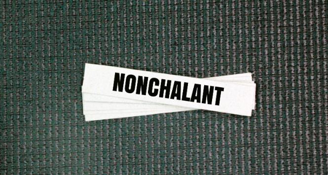 Nad Sekwaną nonchalant oznaczało brak zaangażowania.