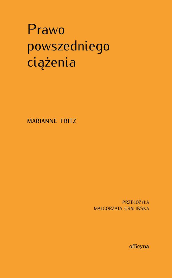 Recenzja książki: Marianne Fritz, „Prawo powszedniego ciążenia”