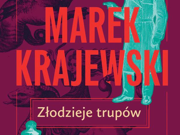 Marek Krajewski, „Złodzieje trupów”