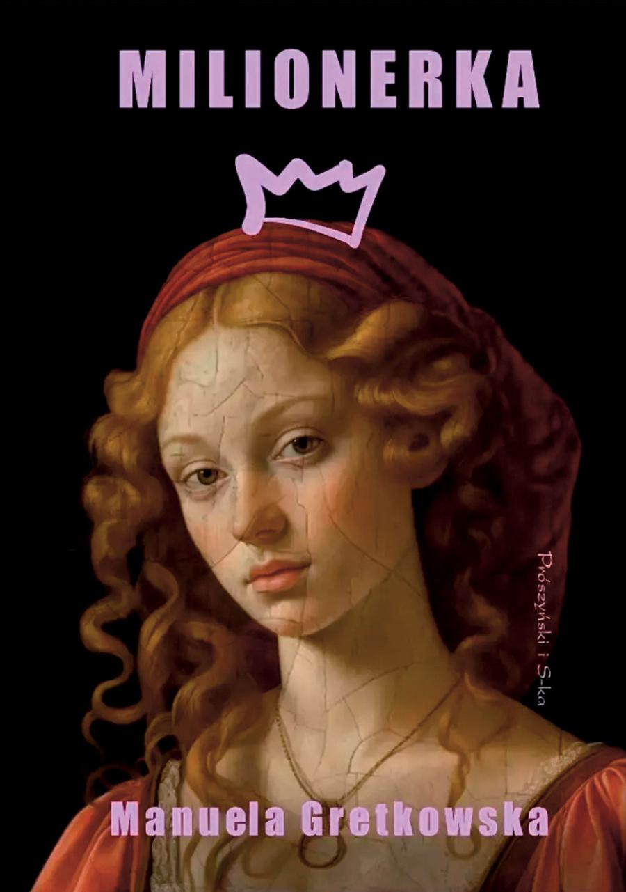 Manuela Gretkowska, „Milionerka”