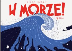 Piotr Karski, W morze!, Dwie Siostry, Warszawa 2017. Morska książka aktywnościowa Piotra Karskiego to jego druga publikacja tego rodzaju. Pierwsza poświęcona była górom. W drugiej, tak jak w pierwszej, Karski bardzo dba o merytoryczną, naukową stronę publikacji. Zabawa zabawą, ale mamy tu cały zestaw fachowej, morskiej, akwarystycznej, a także kartograficznej terminologii. Dlatego poziom zadań i zagadek może czasem wydawać się bardzo zróżnicowany. Dla dzieci powyżej siódmego roku życia, choć i dorośli mogą się tu czegoś nauczyć – chociażby żeglarskich węzłów.