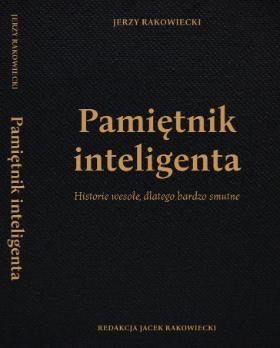 Jerzy Rakowiecki, „Pamiętnik inteligenta”