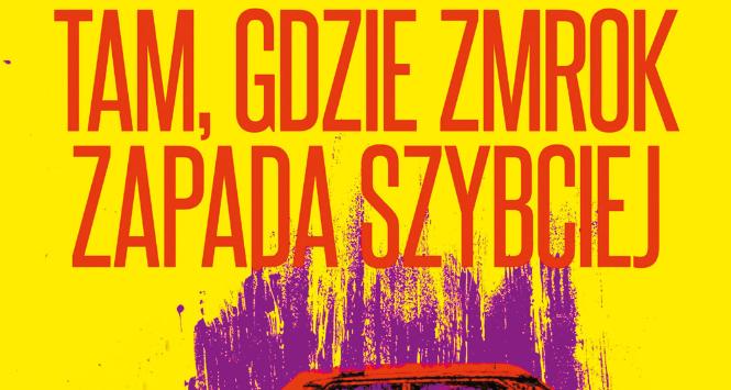 Wojciech Chmielarz, „Tam, gdzie zmrok zapada szybciej”