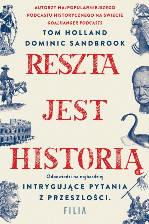 Tom Holland, Dominic Sandbrook, „Reszta jest historią”