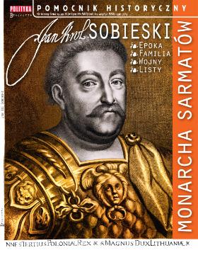 Pomocnik Historyczny „Jan III Sobieski. Monarcha Sarmatów”.