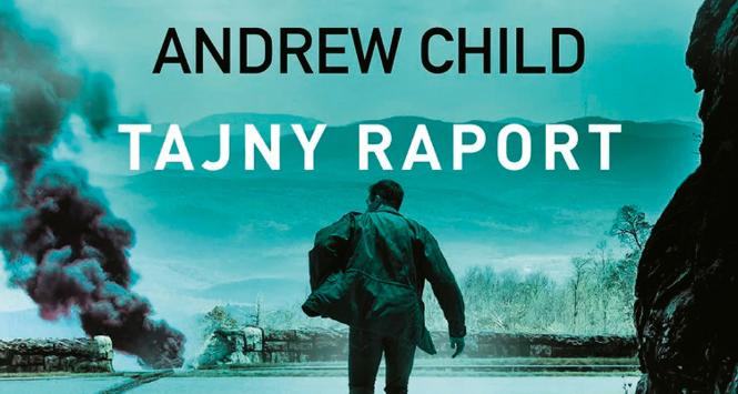 Andrew Child, Lee Child, „Tajny raport”.