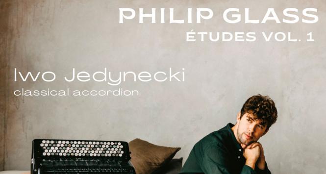 Iwo Jedynecki, „Philip Glass, Etudes Vol. 1”.