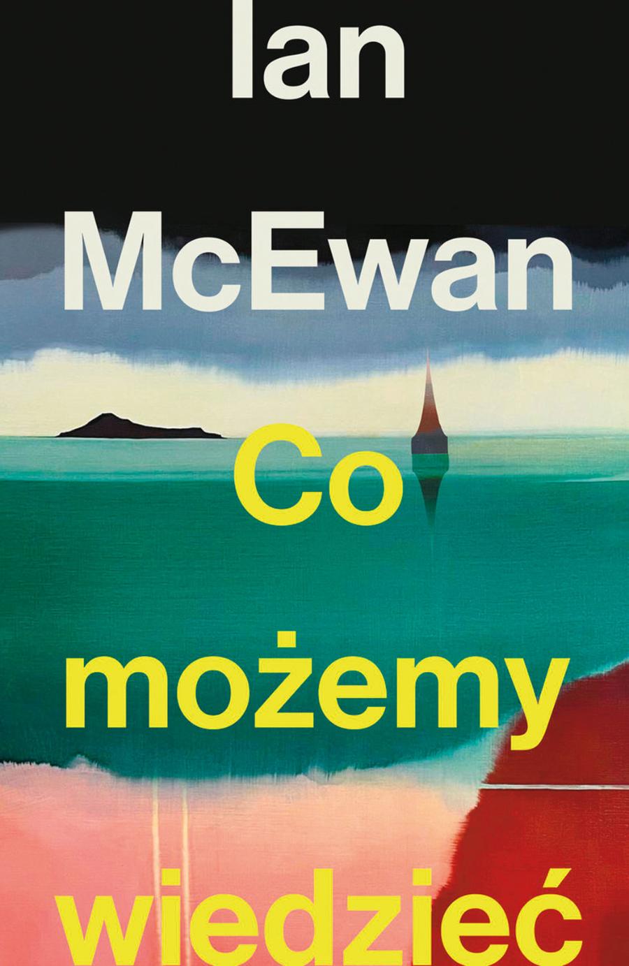Ian McEwan, „Co możemy wiedzieć”