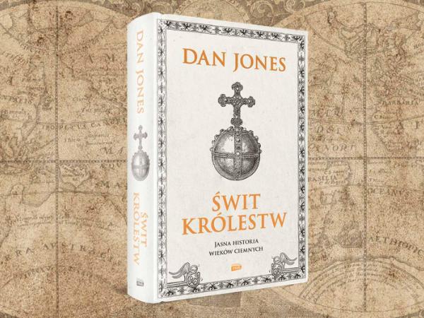 „Świt królestw. Jasna historia wieków ciemnych”