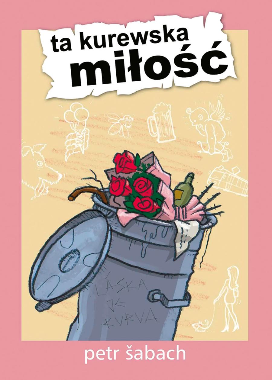 Petr Šabach, „Ta kurewska miłość”