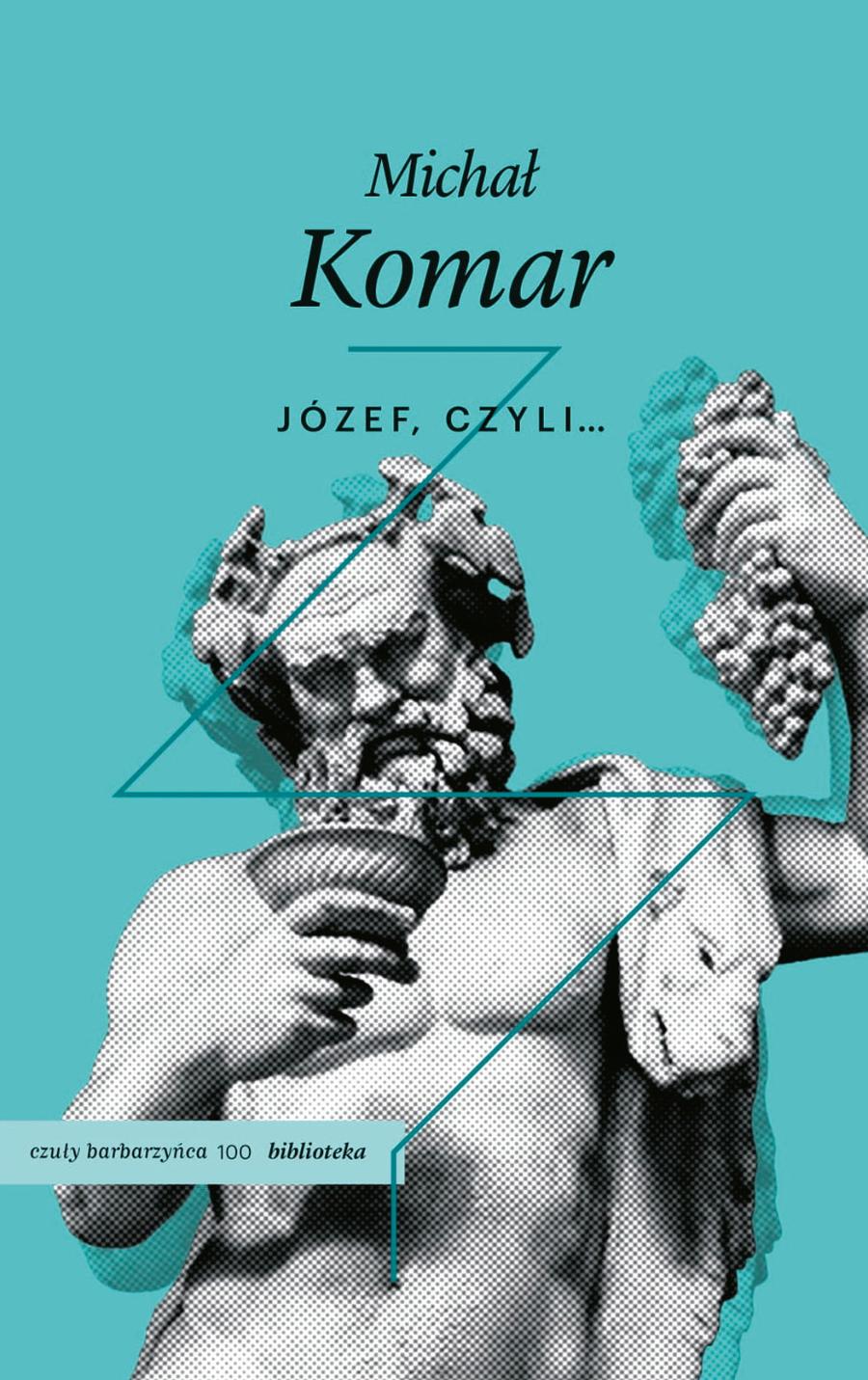 Michał Komar, „Józef, czyli…”