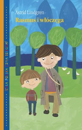 Astrid Lindgren, „Rasmus i włóczęga” (od 6 lat). Miliony dzieci na całym świecie świecie kochają utwory Astrid Lindgren. Jej mniej znana książka „Rasmus i włóczęga” to poruszająca opowieść o chłopcu sierocie, z niezwykłymi bohaterami i szybką akcją, pełna ciepła i humoru.