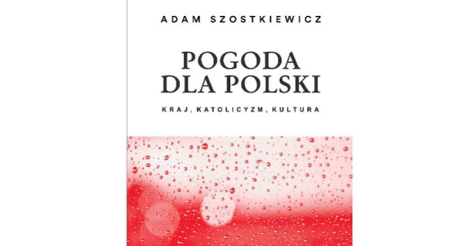 Książka Adam Szostkiewicz Pogoda dla Polski