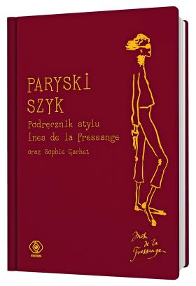 Ines de la Fressange, „Paryski szyk”. Jedna z najsłynniejszych modelek i francuska ikona szyku zdradza sekrety stylu i urody. Daje wskazówki, jak ubierać się w paryskim stylu i  jak stworzyć swoją garderobę. Bestseller „New York Timesa”. Cena: 63 zł.