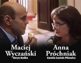 6. Maciej Wyczański i Anna Próchniak jako Borys Budka i Kamila Gasiuk-Pihowicz. Opozycyjny duet zadebiutował w jednym z ostatnich odcinków drugiej serii, z miejsca podbijając serca widzów nie tyle indywidualnymi kreacjami, ile wspaniałą dynamiką wzajemnych relacji. Błyskiem geniuszu scenarzystów było dopisanie tym dwojgu czegoś w rodzaju romansu, co stało się okazją do świetnych gagów (pączusie!), a rywalizacji wewnątrz partii opozycyjnych dodało pikanterii.