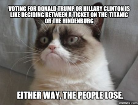 Głosowanie na Donalda Trumpa lub Hillary Clinton jest jak wybór pomiędzy biletem na Titanica a na Hindenburg.W każdym razie ludzie stracą.