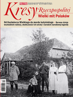 Kresy - za czym ta nostalgia?