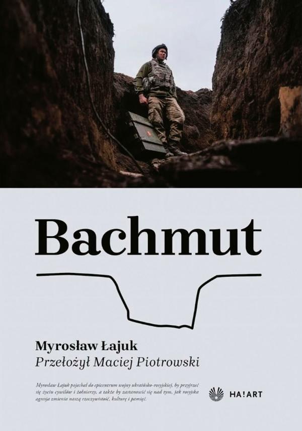 Myrosław Łajuk, „Bachmut”.