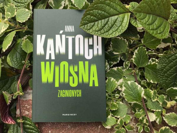 Anna Kańtoch, „Wiosna zaginionych”