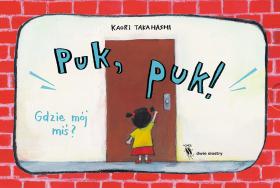 Kaori Takahashi, Puk, puk, Dwie Siostry, Warszawa 2017. Pewnego dnia japońska dziewczynka gubi misia. Postanawia zatem odwiedzić bardzo rozmaitych i różnorodnych sąsiadów, by swojego ulubieńca odnaleźć. Puka zatem usilnie do wszystkich znanych drzwi. Kaori Takashi doskonale zespala fabułę z formą publikacji. Piszę „publikacji”, bo tradycyjną książką ona nie jest. To raczej coś w rodzaju książki-rozkładanki, którą czytamy od dołu do góry, wspinając się na kolejne piętra, rysowane delikatną, umowną kreską. Doskonały pomysł przełożony na edytorskie rozwiązanie.
