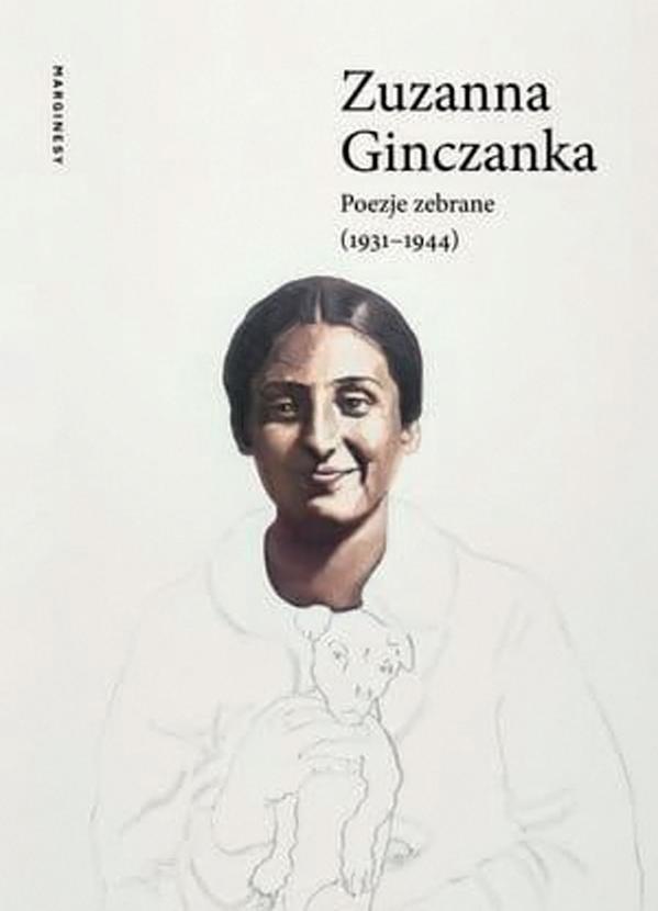Zuzanna Ginczanka, Poezje zebrane, Wydawnictwo Marginesy. Projekt okładki: Anna Pol