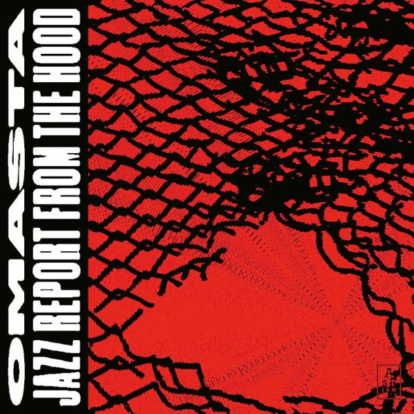 Omasta, „Jazz Report from the Hood”