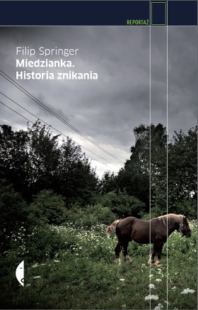 „Miedzianka. Historia znikania” ukaże się nakładem wydawnictwa „Czarne”.