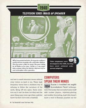 Idea była słuszna. Rozmawiać przez telefon i widzieć rozmówcę. Pomysł nie rozpowszechnił sie jednak. Obecnie pomysł został zrealizowany (Skype).