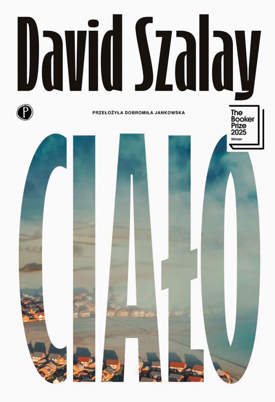David Szalay, „Ciało”