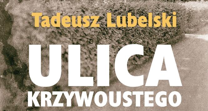Tadeusz Lubelski, „Ulica Krzywoustego”