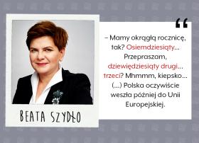 Nie udało się dociec, kiedy dokładnie. Premier Beata Szydło (wówczas jeszcze nie premier) pomyliła stulecia.