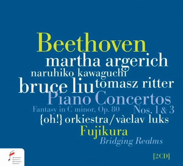 Martha Argerich, Bruce Liu, „Beethoven Piano Concertos Nos. 1&3, Fantasy in C minor, Dai Fujikura, Bridging Realms”