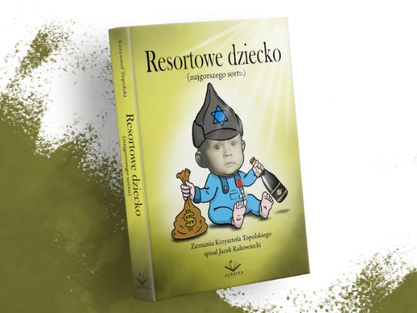„Resortowe dziecko (najgorszego sortu)”