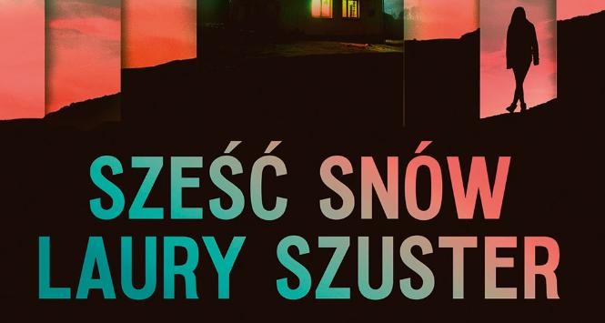 Książka Sześć snów Laury Szuster