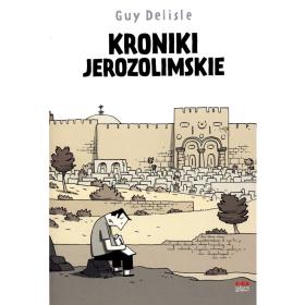 6. Guy Delisle, „Kroniki Jerozolimskie”.